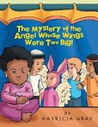 The Mystery of the Angel Whose Wings Were Two Big!