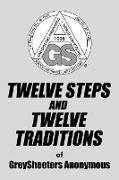 TWELVE STEPS AND TWELVE TRADITIONS of GreySheeters Anonymous