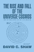 The Rise and Fall of the Universe-Cosmos