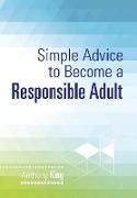 Simple Advice to Become a Responsible Adult