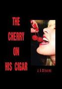 The Cherry on His Cigar