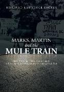 Marks, Martin and the Mule Train