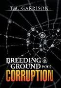 Breeding Ground for Corruption