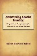 Maintaining Apache Identity: Responses to Change Among the Chiricahua and Warm Springs
