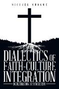 DIALECTICS OF FAITH-CULTURE INTEGRATION