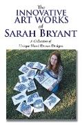 The Innovative Art Works of Sarah Bryant