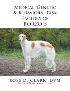 Medical, Genetic & Behavioral Risk Factors of Borzois