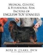 Medical, Genetic & Behavioral Risk Factors of English Toy Spaniels