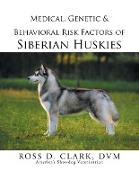 Medical, Genetic & Behavioral Risk Factors of Siberian Huskies