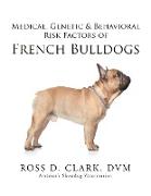 Medical, Genetic & Behavioral Risk Factors of French Bulldogs