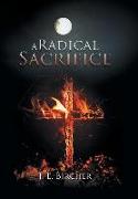 A Radical Sacrifice