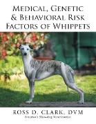 Medical, Genetic & Behavioral Risk Factors of Whippets