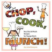 CHOP, COOK, MUNCH!