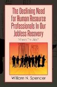 The Declining Need for Human Resource Professionals in Our Jobless Recovery