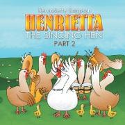 Henrietta the Singing Hen