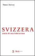 Svizzera. Storia di una federazione