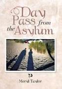 Day Pass from the Asylum