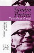 Sandro Pertini. Il presidente di tutti