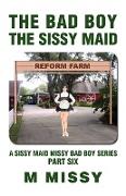 The Bad Boy, the Sissy Maid