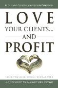 Love Your Clients... And Profit