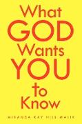 What God Wants You To Know