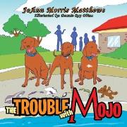 The Trouble with Mojo