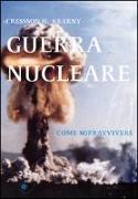 Guerra nucleare. Come sopravvivere