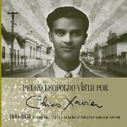 Pedro Leopoldo vista por Chico Xavier 1910 | 1959