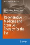 Regenerative Medicine and Stem Cell Therapy for the Eye