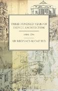 Three Hundred Years of French Architecture 1494-1794