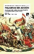 Palabras en acción : revolución, obrero, socialismo y federalismo, 1843-1917