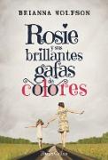 Rosie Y Sus Brillantes Gafas de Colores: (Rosie Colored Glasses - Spanish Edition)