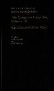 The Complete Euripides, Volume IV: Bacchae and Other Plays