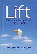 Lift: Becoming a Positive Force in Any Situation