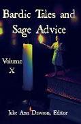 Bardic Tales and Sage Advice (Volume X)