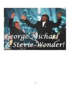 George Michael & Stevie Wonder!