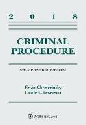 Criminal Procedure: 2018 Case and Statutory Supplement