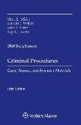 Criminal Procedures: Cases, Statutes, and Executive Materials 2018 Supplement