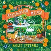 Marigolds for Malice