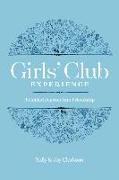 Girls' Club Experience: A Guided Journey Into Friendship