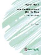 How the Rhinoceros Got His Skin: For Narrator, Violin, and Piano (2 Scores and Violin Part)