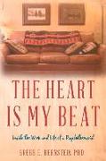 The Heart Is My Beat: Inside the Work and Life of a Psychotherapist Volume 1