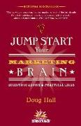 Jump Start Your Marketing Brain: Scientific Advice and Practical Ideas