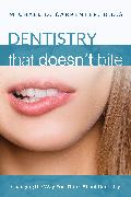 Dentistry That Doesn't Bite