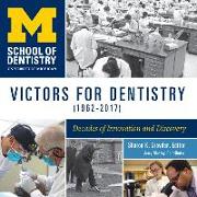 Victors for Dentistry (1962-2017): Decades of Innovation and Discovery