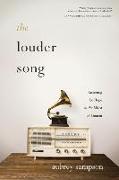 The Louder Song
