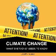 Climate Change: What Everyone Needs to Know