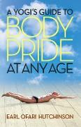 A Yogi's Guide to Body Pride at Any Age