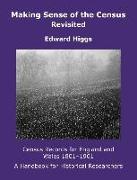 Making Sense of the Census Revisited: Census Records for England and Wales 1801-1901: A Handbook for Historical Researchers