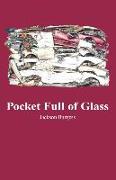 Pocket Full of Glass